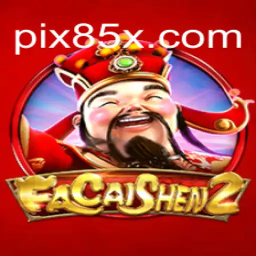 Discover the Thrilling World of FaCaiShen2 on 85X.com - The Top Online Slots Platform in Brazil