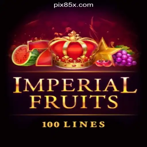 Exploring the Thrills of ImperialFruits100 on 85X.com Platform - Online Slots Brasil #1